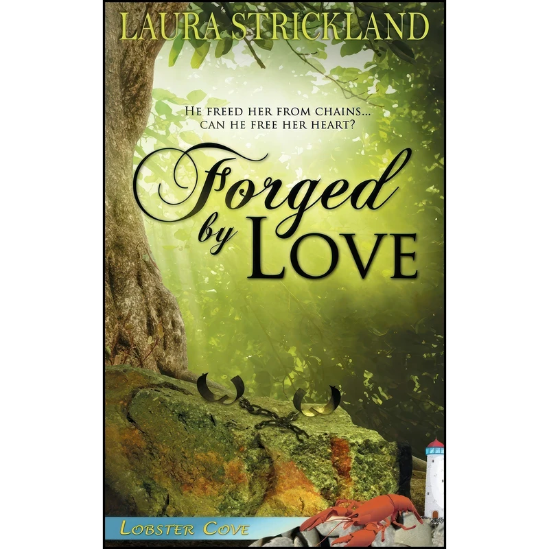 کتاب Forged by Love  اثر Laura Strickland انتشارات The Wild Rose Press, Inc. 