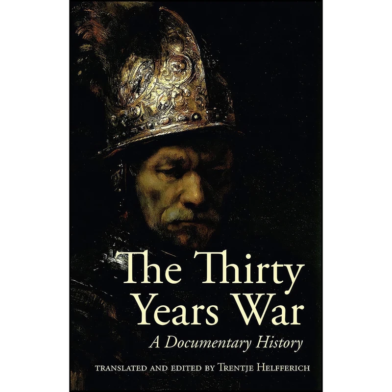 کتاب The Thirty Years War اثر Tryntje Helfferich انتشارات Hackett Publishing Company, Inc.