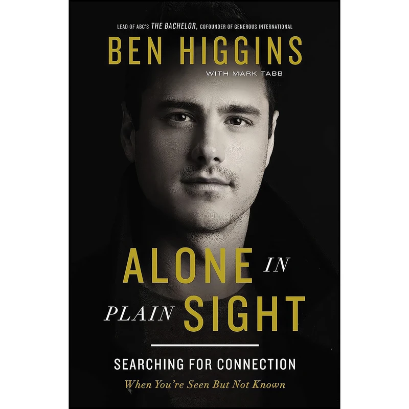 کتاب Alone in Plain Sight اثر Ben Higgins and Mark Tabb انتشارات Thomas Nelson
