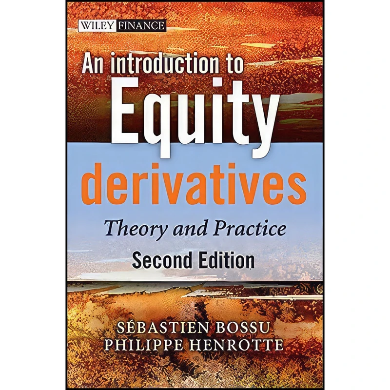 کتاب An Introduction to Equity Derivatives اثر جمعي از نويسندگان انتشارات Wiley