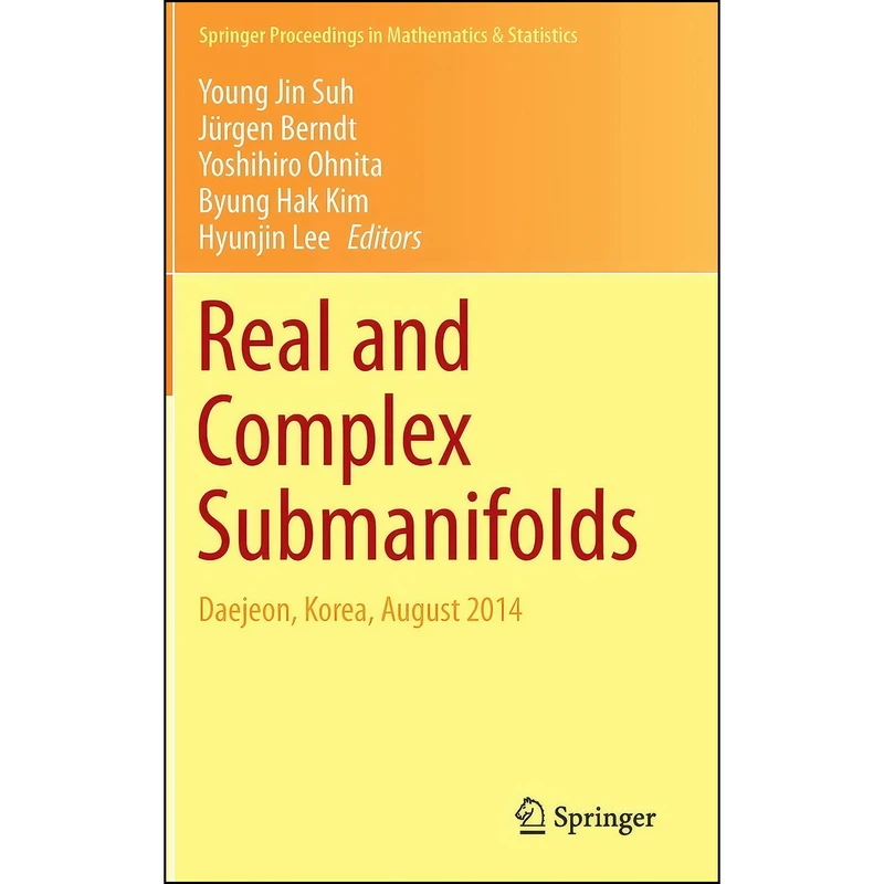 کتاب Real and Complex Submanifolds اثر جمعي از نويسندگان انتشارات Springer