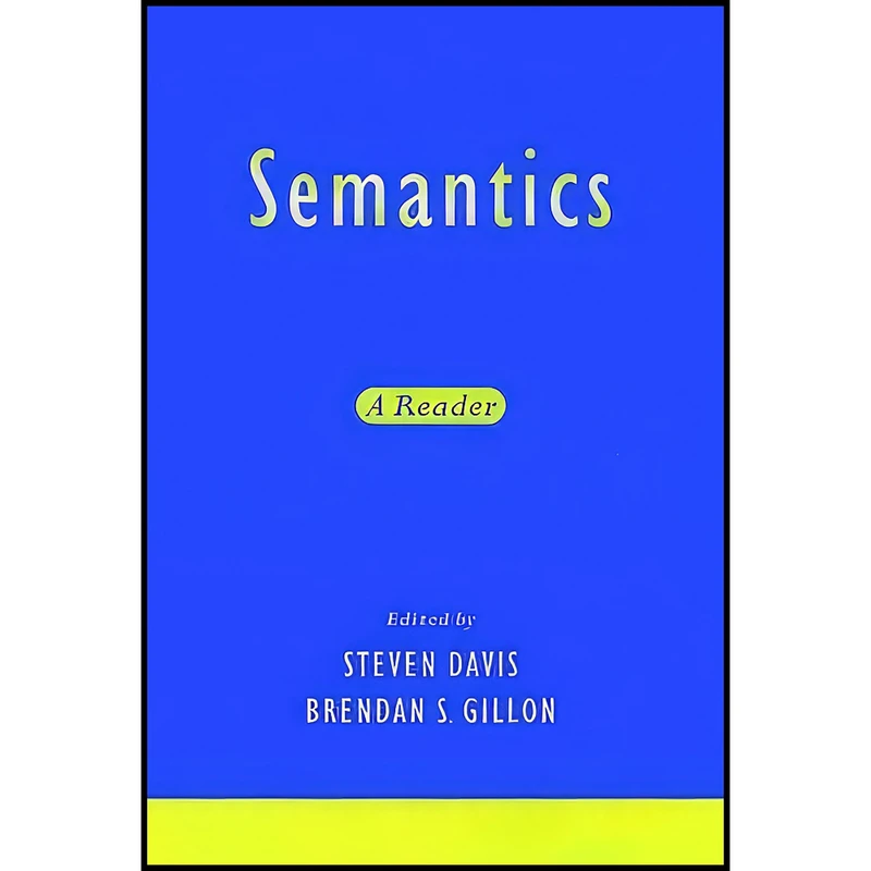 کتاب Semantics اثر Steven Davis and Brendan S. Gillon انتشارات Oxford University Press