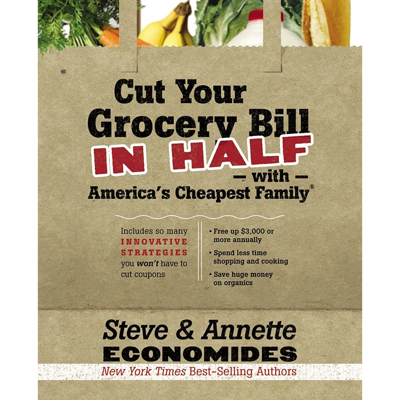 کتاب Cut Your Grocery Bill in Half with America,s Cheapest Family اثر Steve Economides and Annette Economides انتشارات Thomas Nelson
