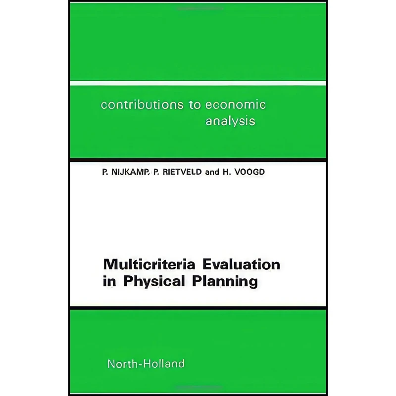 کتاب Multicriteria Evaluation in Physical Planning  اثر Peter Nijkamp and P. Rietveld انتشارات North-Holland
