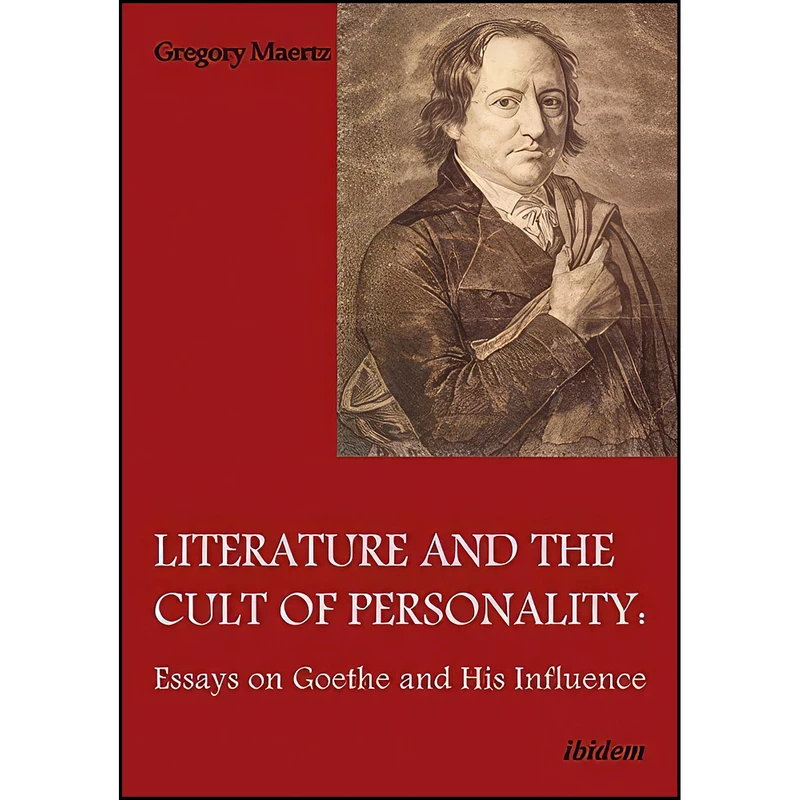 کتاب Literature and the Cult of Personality اثر Gregory Maertz انتشارات ibidem Press