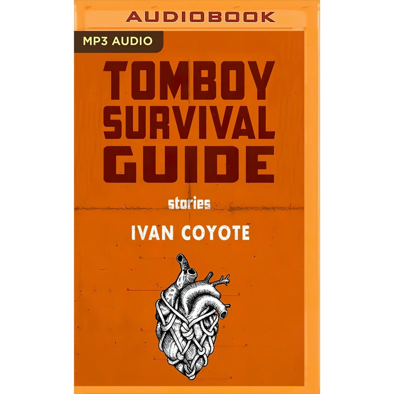 کتاب Tomboy Survival Guide اثر Ivan E. Coyote انتشارات Audible Studios on Brilliance 
