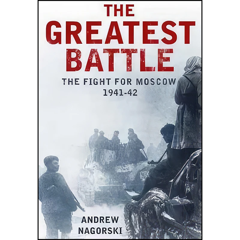 کتاب The Greatest Battle اثر Andrew Nagorski انتشارات Aurum Press