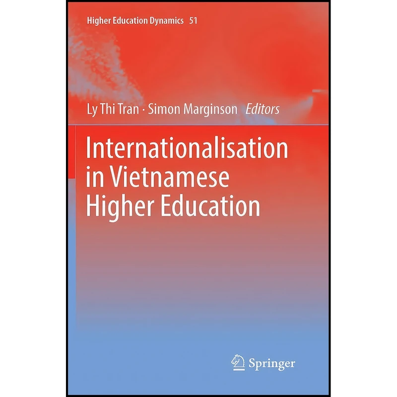 کتاب Internationalisation in Vietnamese Higher Education  اثر Ly Thi Tran and Simon Marginson انتشارات بله