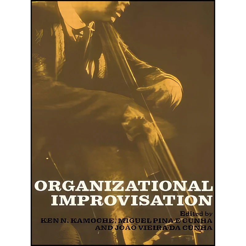 کتاب Organizational Improvisation اثر جمعي از نويسندگان انتشارات Routledge