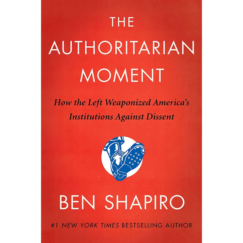 کتاب The Authoritarian Moment اثر Ben Shapiro انتشارات Broadside Books