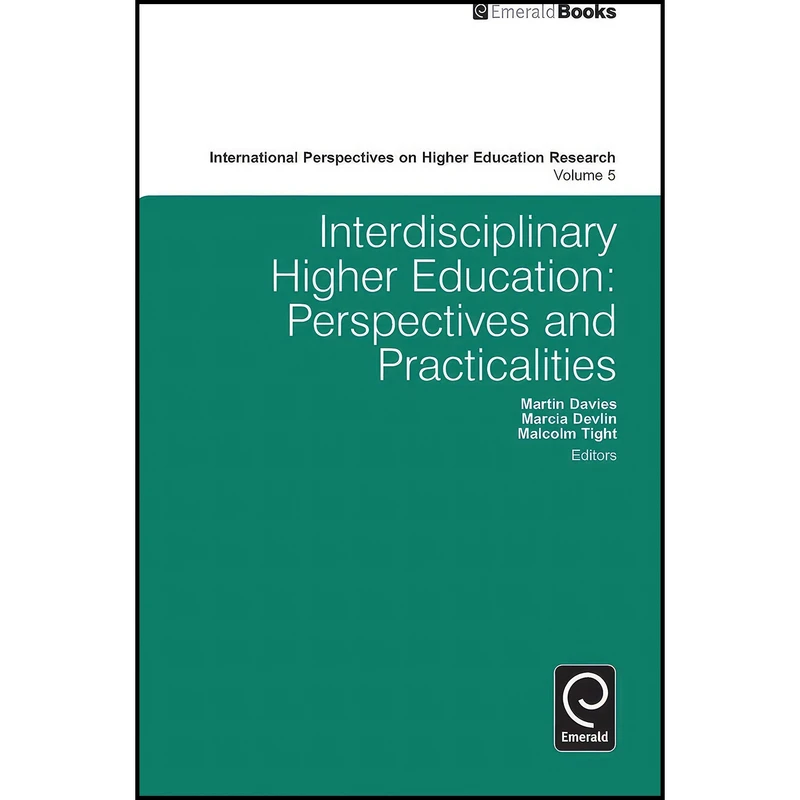 کتاب Interdisciplinary Higher Education اثر Martin Davies and Marcia Devlin and Malcolm Tight انتشارات Emerald Publishing Limited