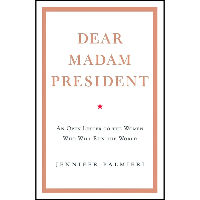 کتاب Dear Madam President اثر Jennifer Palmieri انتشارات Hachette Book