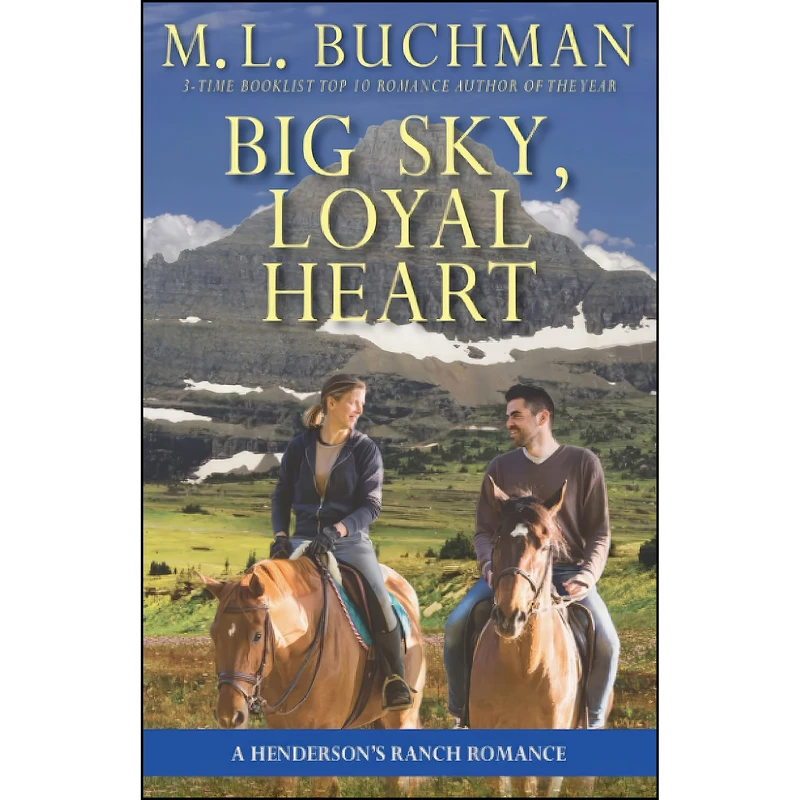 کتاب Big Sky, Loyal Heart  اثر M. L. Buchman انتشارات تازه ها
