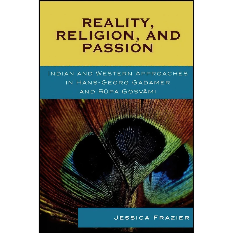 کتاب Reality, Religion, and Passion اثر Jessica Frazier انتشارات Lexington Books