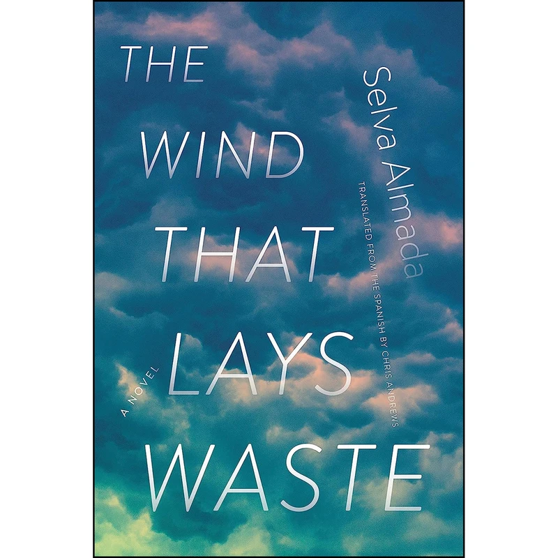 کتاب The Wind That Lays Waste اثر Selva Almada انتشارات Graywolf Press