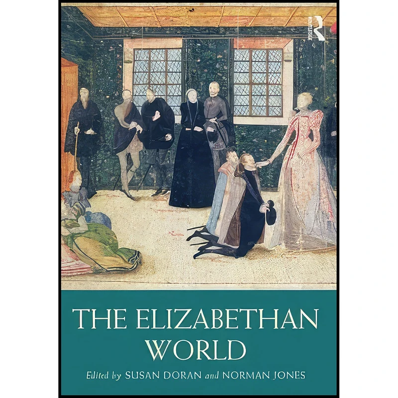 کتاب The Elizabethan World  اثر Susan Doran and Norman Jones انتشارات Routledge