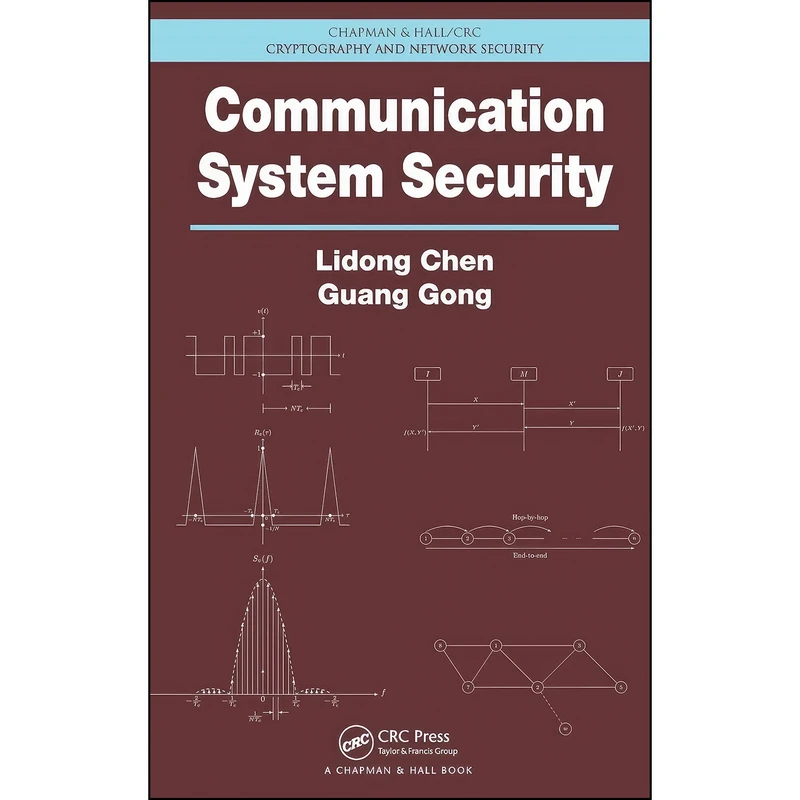 کتاب Communication System Security  اثر Lidong Chen and Guang Gong انتشارات Chapman and Hall/CRC