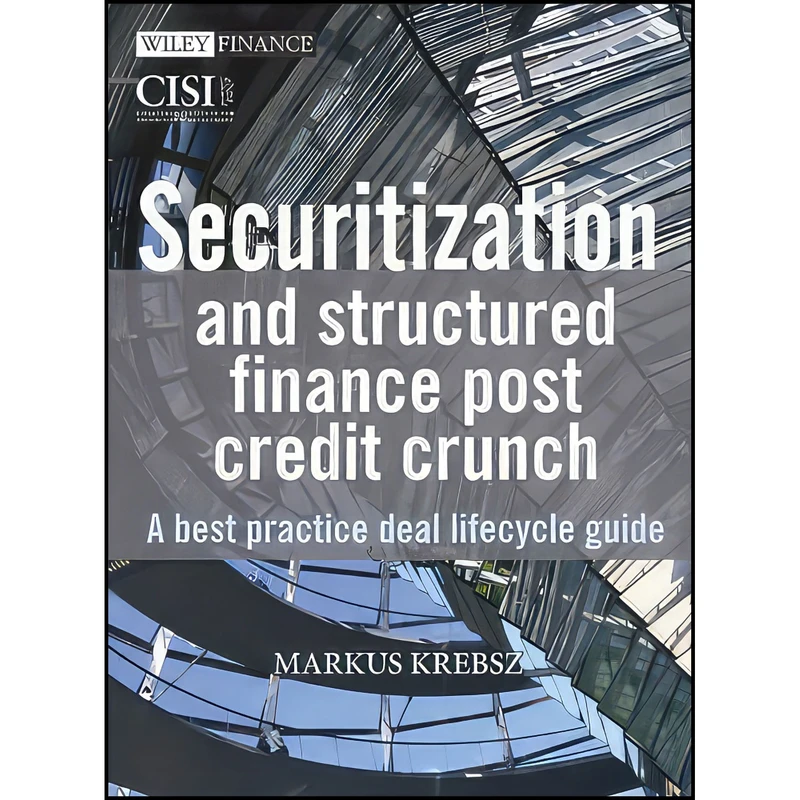 کتاب Securitization and Structured Finance Post Credit Crunch اثر Markus Krebsz انتشارات Wiley