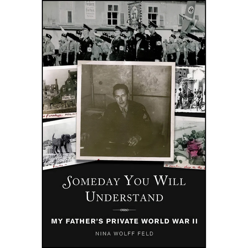 کتاب Someday You Will Understand اثر Nina Wolff Feld انتشارات Arcade