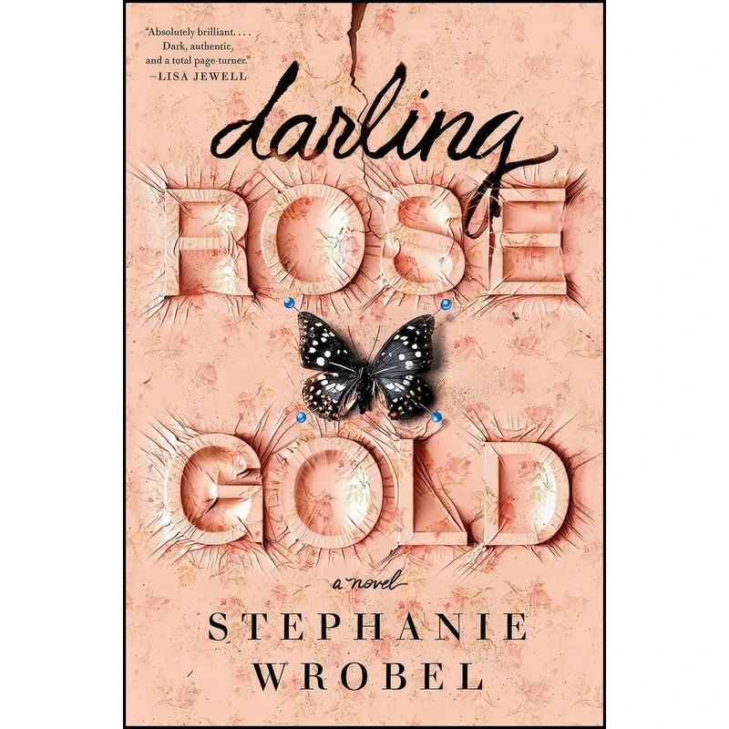کتاب Darling Rose Gold اثر Stephanie Wrobel انتشارات Berkley
