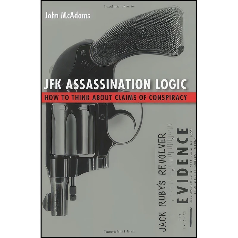 کتاب JFK Assassination Logic اثر John McAdams انتشارات Potomac Books Inc