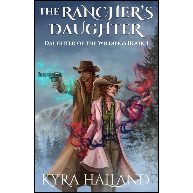 کتاب The Ranchers Daughter  اثر Kyra Halland انتشارات تازه ها