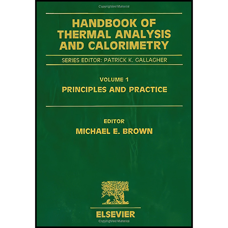 کتاب Handbook of Thermal Analysis and Calorimetry اثر Michael E. Brown انتشارات Elsevier Science