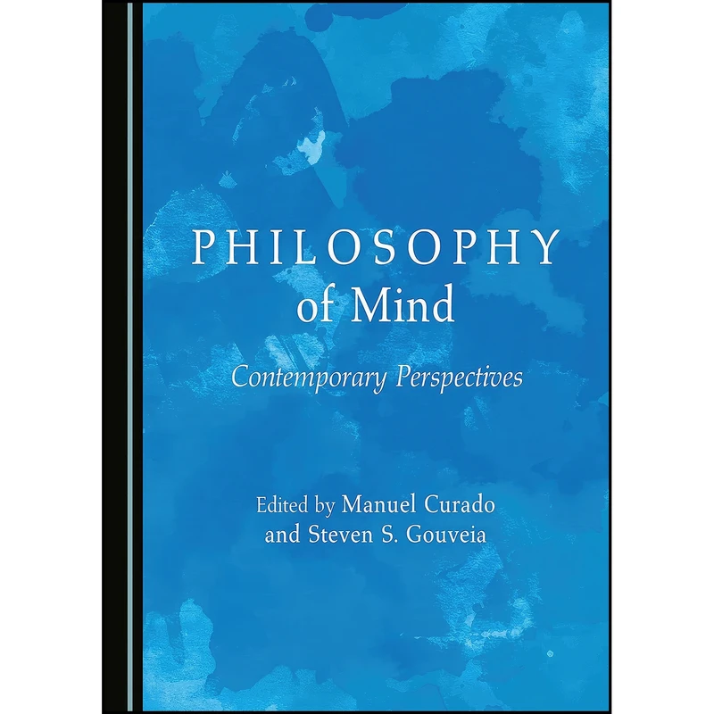 کتاب Philosophy of Mind اثر Steven S. Gouveia Manuel Curado انتشارات Cambridge Scholars Publishing