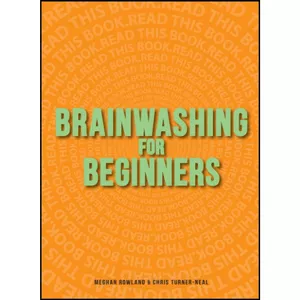 کتاب Brainwashing for Beginners اثر Meghan Rowland and Chris Turner-Neal انتشارات تازه ها