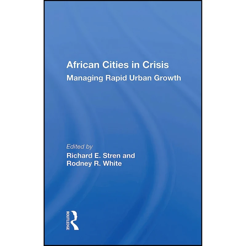 کتاب African Cities in Crisis اثر Richard E. Stren انتشارات Routledge