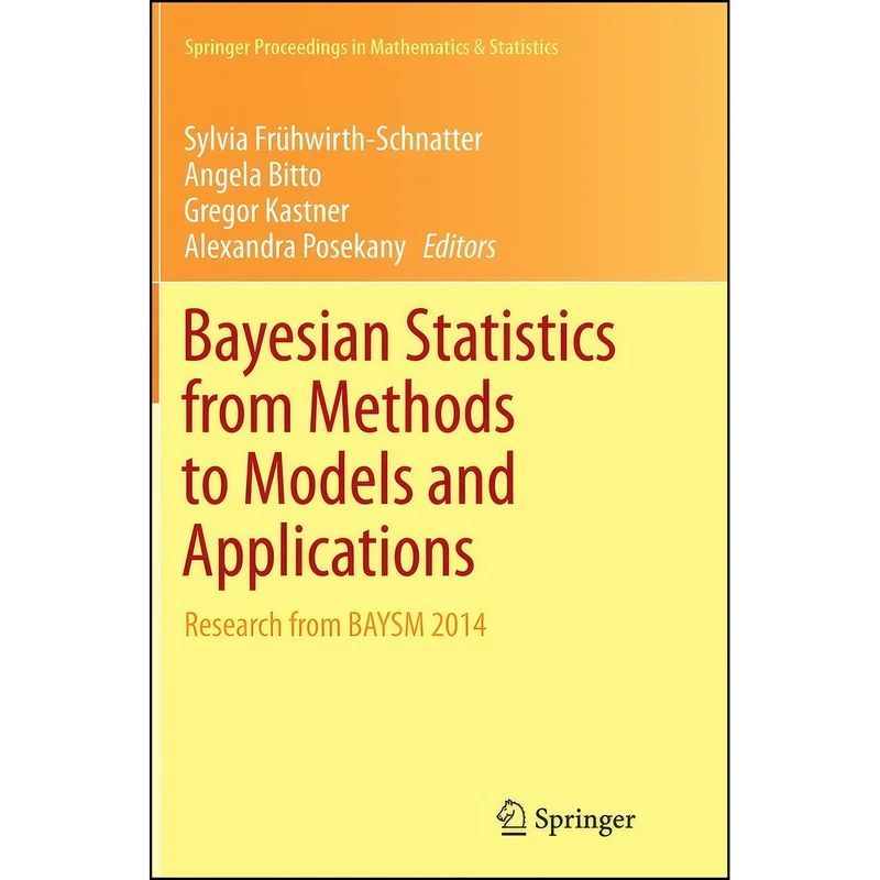 کتاب Bayesian Statistics from Methods to Models and Applications اثر جمعي از نويسندگان انتشارات Springer