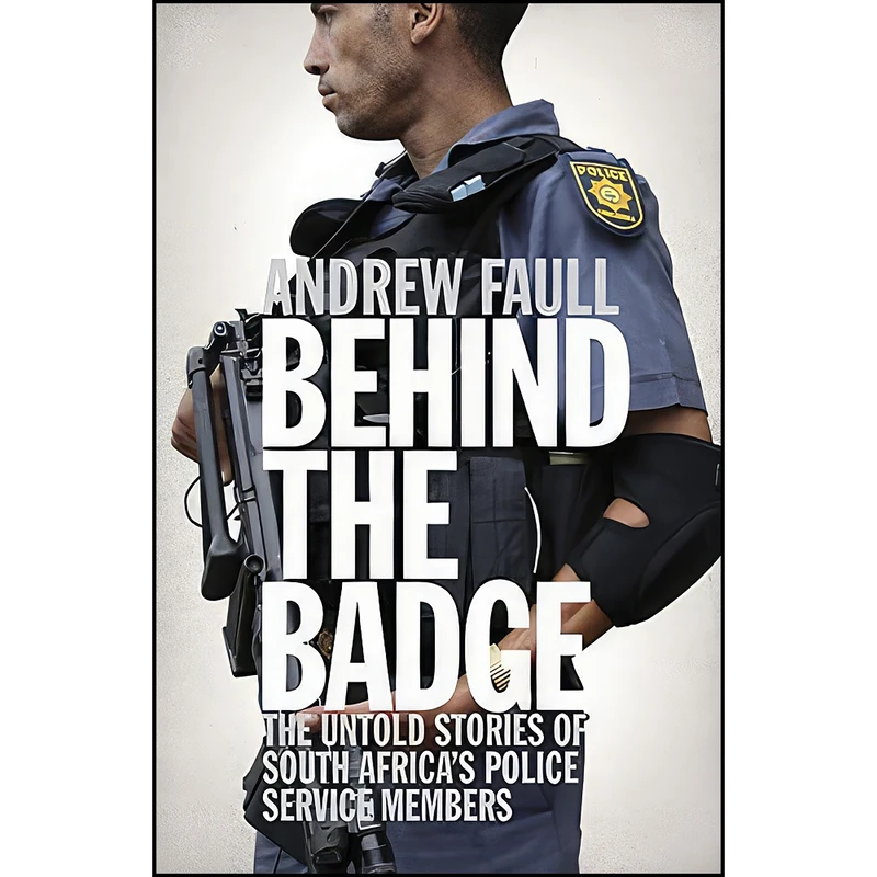کتاب Behind the Badge اثر Andrew Faull انتشارات Penguin Random House South Africa