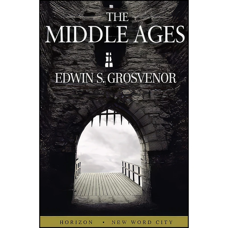 کتاب The Middle Ages اثر Edwin S. Grosvenor انتشارات تازه ها