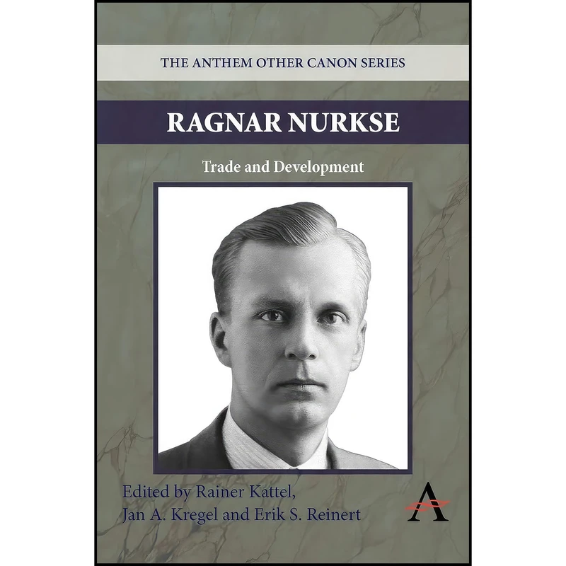 کتاب Ragnar Nurkse اثر جمعي از نويسندگان انتشارات Anthem Press