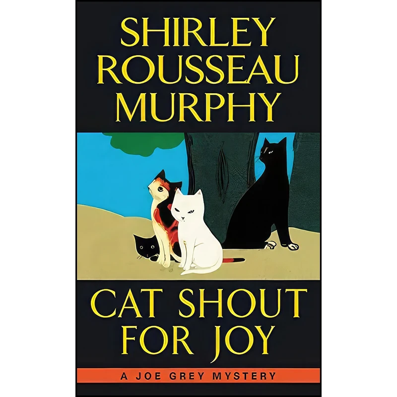 کتاب Cat Shout for Joy اثر Shirley Rousseau Murphy انتشارات William Morrow Paperbacks