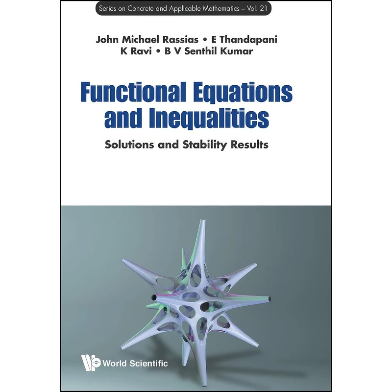 کتاب Functional Equations and Inequalities اثر جمعي از نويسندگان انتشارات WSPC