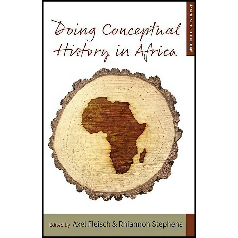 کتاب Doing Conceptual History in Africa  اثر Axel Fleisch and Rhiannon Stephens انتشارات Berghahn Books