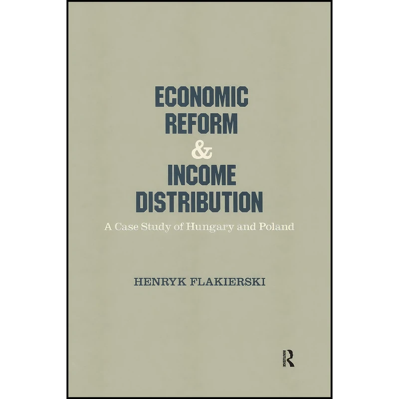 کتاب Economic Reform and Income Distribution اثر Henryk Flakierski انتشارات بله