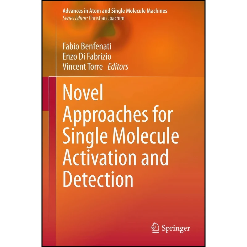کتاب Novel Approaches for Single Molecule Activation and Detection  اثر جمعي از نويسندگان انتشارات Springer