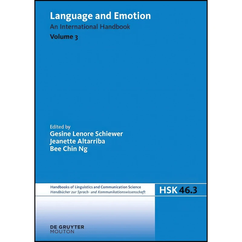 کتاب Language and Emotion. Volume 3  اثر جمعي از نويسندگان انتشارات De Gruyter Mouton