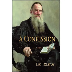 کتاب A Confession اثر Leo Tolstoy and Alekseĭ T︠S︡vetkov انتشارات Merchant Books