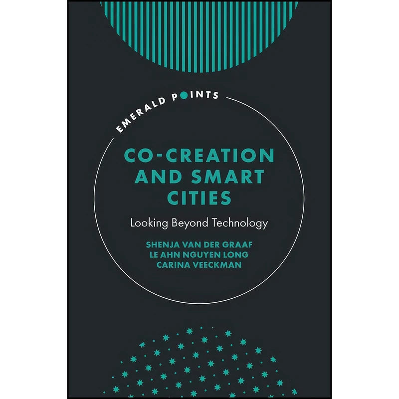 کتاب Co-Creation and Smart Cities اثر جمعي از نويسندگان انتشارات Emerald Publishing Limited