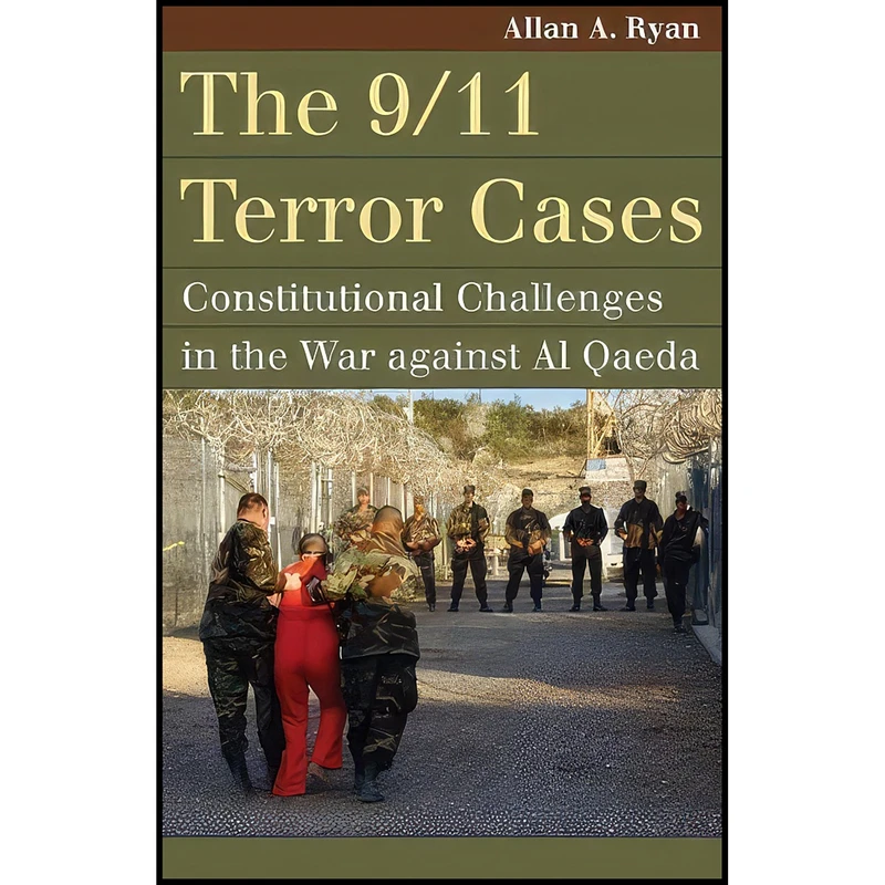 کتاب The 9/11 Terror Cases اثر Allan A. Ryan انتشارات University Press of Kansas