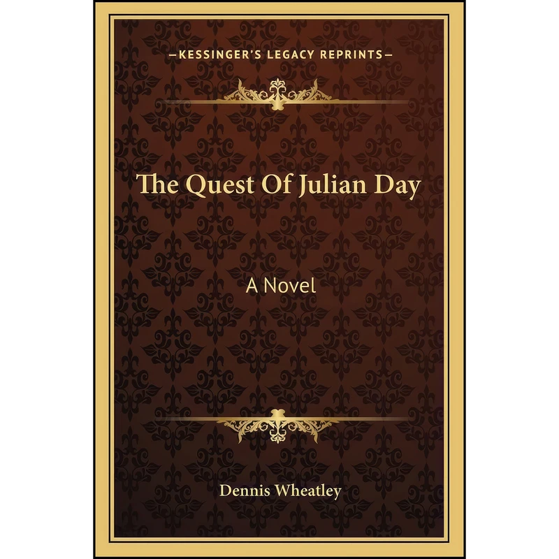 کتاب The Quest Of Julian Day اثر Albert Rowe انتشارات Kessinger Publishing, LLC