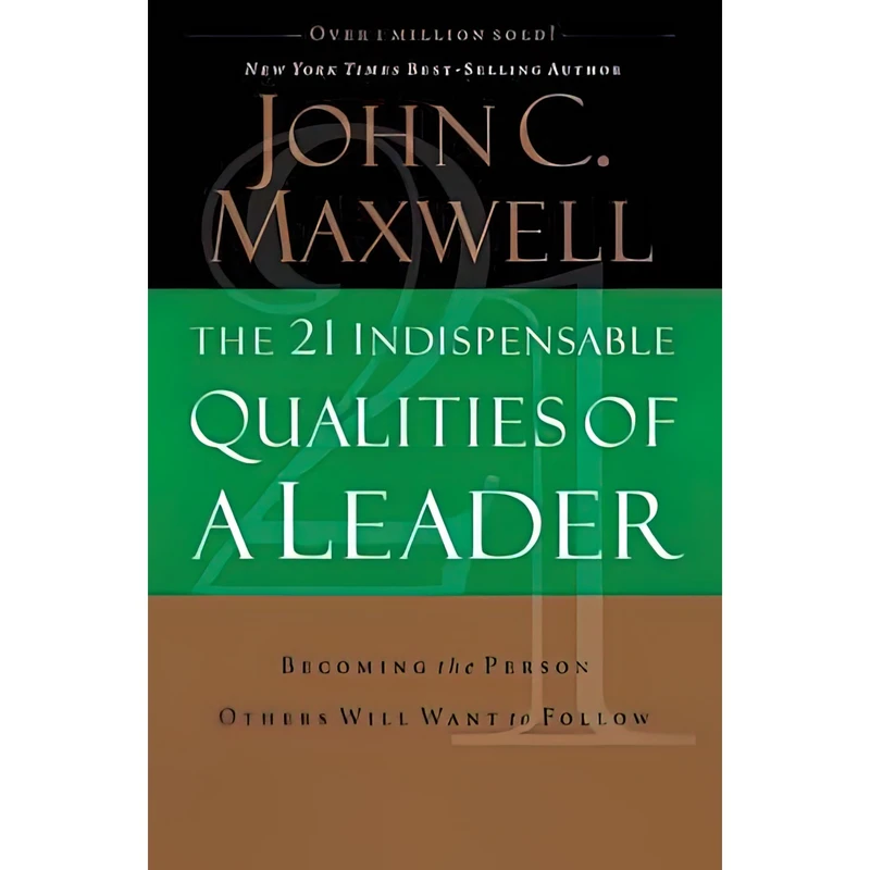 کتاب The 21 Indispensable Qualities of a Leader اثر John C. Maxwell انتشارات Harpercollins Leadership