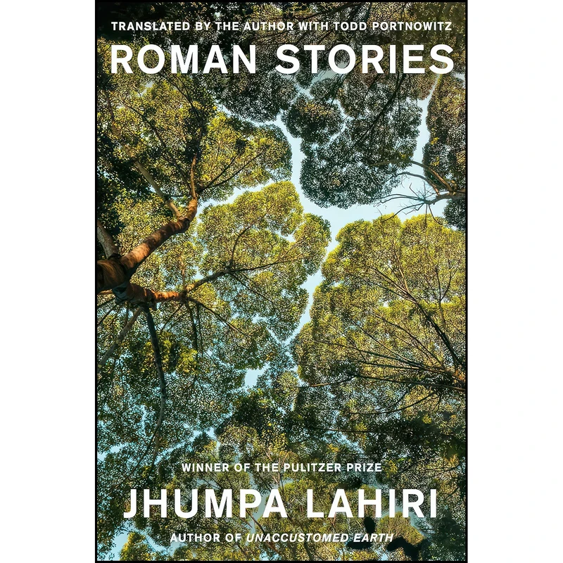 کتاب Roman Stories اثر Jhumpa Lahiri and Todd Portnowitz انتشارات Knopf