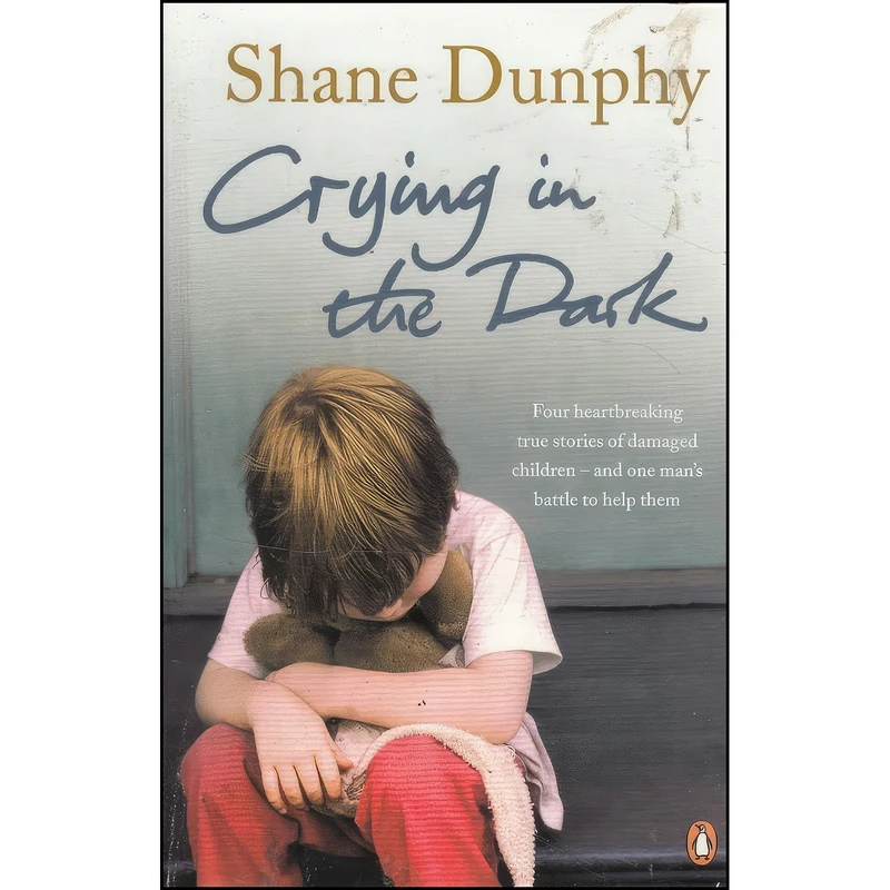 کتاب Crying in the Dark اثر Shane Dunphy انتشارات Penguin Group
