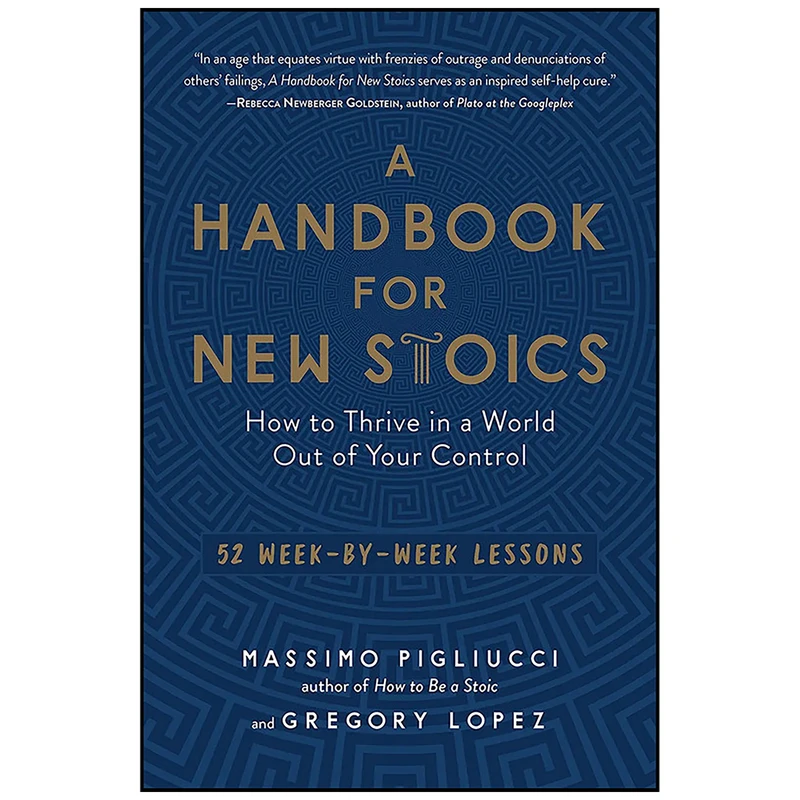کتاب A Handbook for New Stoics اثر Massimo Pigliucci and Gregory Lopez انتشارات The Experiment
