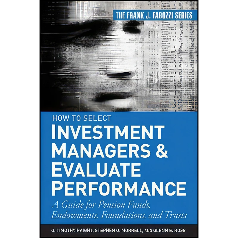 کتاب How to Select Investment Managers and Evaluate Performance اثر جمعي از نويسندگان انتشارات Wiley
