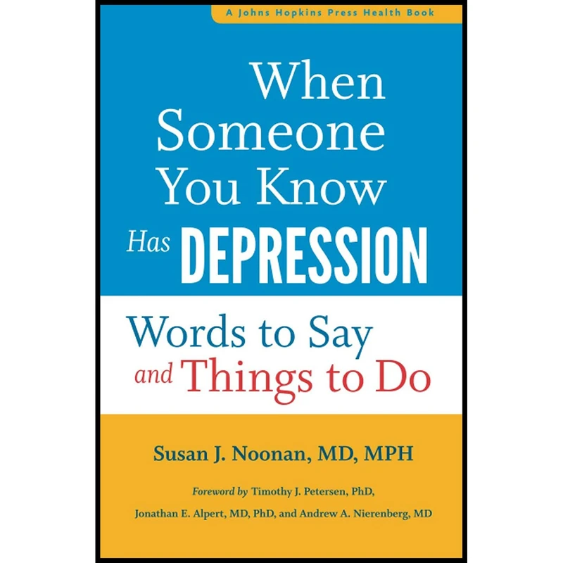 کتاب When Someone You Know Has Depression اثر جمعی از نویسندگان انتشارات تازه ها